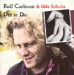 Rolf Carlsson & Idde Schultz - Det är du